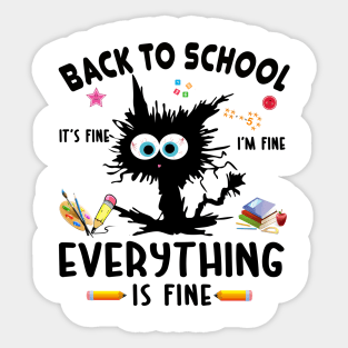 back to school it's fine I'm fine everything is fine Sticker